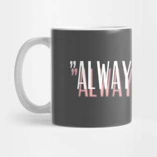 Always Fresh and Clean Design Mug